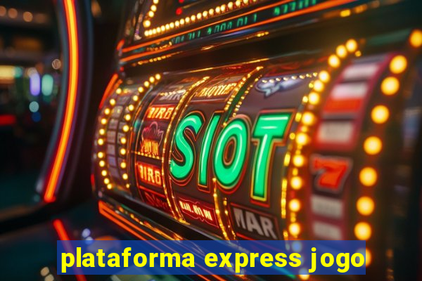 plataforma express jogo